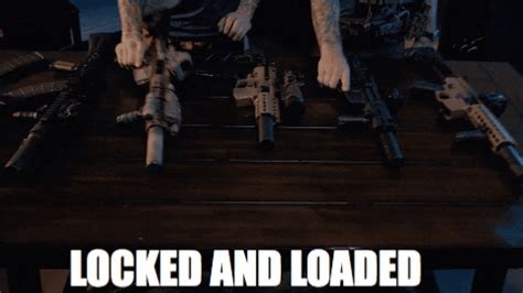 Locked Loaded GIFs